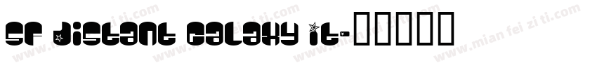 SF Distant Galaxy It字体转换